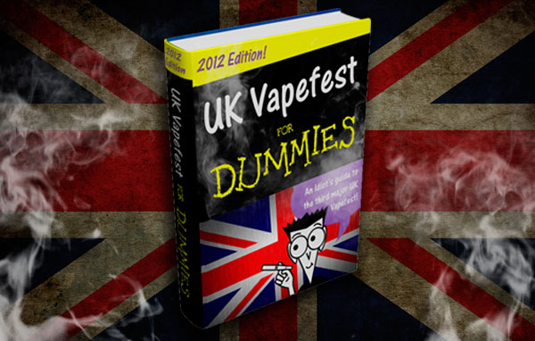 UKVF2012-Dummies UK Vapefest for Dummies 2012
